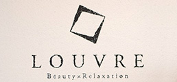 Beauty×Relaxation LOUVRE（ルーブル）