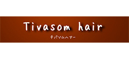 Tivasom hair（チバソムヘアー）