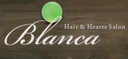 Hair＆Heart Salon Blanca（ブランカ）