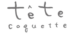 tete coquette(テテコケット)